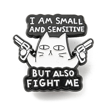 Cat Gun Enamel Pins, Black Alloy Brooches for Backpack Clothes, Word I Am Small And Sensitive But Also Fight me, White, 30x30.5x1.5mm
