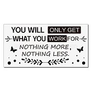 PVC Wall Stickers, Motivational Quote Sticker, for Wall Decoration, Word You Will Only Get What You Work For, Black, 590x300mm(DIY-WH0385-004)
