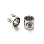 304 Stainless Steel Large Hole Beads, Column with Word Trust, Stainless Steel Color, 10x8mm, Hole: 6.8mm(STAS-H263-04P-01)