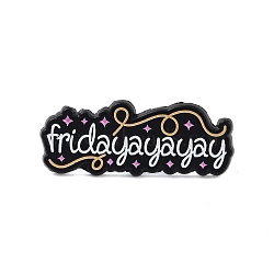 Black Alloy Brooches, Fridayayayay Enamel Pins, for Backpack Clothes, Word, Black, 12x31x1.5mm(JEWB-S018-04D)