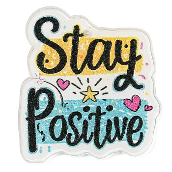 Motivational Quote Stay Positive Printed Acrylic Pendants, Heart, 34.5x40x2mm, Hole: 1.4mm