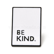 Be Kind Enamel Pin, Rectangle Alloy Enamel Brooch for Backpacks Clothes, Electrophoresis Black, White, 24.8x18.3x10.6mm(JEWB-C009-41)