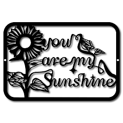 Iron Wall Decorations, with Screws, Rectangle with Word You Are My Sunshine & Sunflower, Electrophoresis Black, 19x28cm(HJEW-WH0013-058)