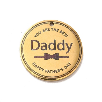 Father's Day Theme 304 Stainless Steel Pendants, Flat Round with Word Daddy, Golden, 25x1.5mm, Hole: 1.6mm