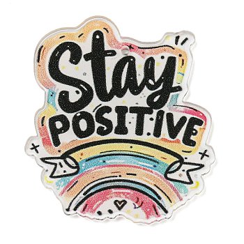 Motivational Quote Stay Positive Printed Acrylic Pendants, Rainbow, 35.5x39.5x2mm, Hole: 1.4mm