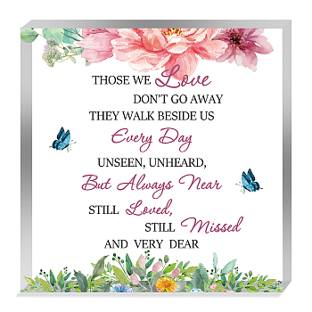 1Pc Acrylic Display Bases for Crystal, Home Decorations, Square with Word Those We Love Don't Go Away They Walk Beside Us, Butterfly Pattern, 100x100x15mm