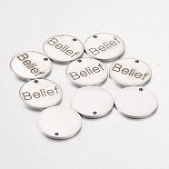 Stainless Steel Pendants, Flat Round with Word Belief, Stainless Steel Color, 15x1mm, Hole: 1.3mm(STAS-O078-C02)