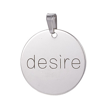 Stainless Steel Pendants, Flat Round with Word Desire, Stainless Steel Color, 30x1mm, Hole: 4x8mm