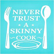 Self-Adhesive Silk Screen Printing Stencil, for Painting on Wood, DIY Decoration T-Shirt Fabric, Fork and Spoon with Word NEVER TRUST A SKINNY COOK, Turquoise, Tableware Pattern, 28x22cm(DIY-WH0173-021)