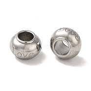 Tarnish Resistant 304 Stainless Steel European Beads, Large Hole Beads, Rondelle with Word Love, Stainless Steel Color, 10x7mm, Hole: 4.5mm(STAS-K285-25P)