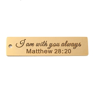 PVD Vacuum Plating 201 Stainless Steel Big Pendants, Rectangle with Word I am with you Always Charms, Real 18K Gold Plated, 50x12x1.5mm, Hole: 2mm(STAS-L079-027P-G)