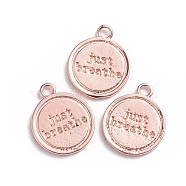 Brass Charms, Flat Round with Word Just Breathe, Rose Gold, 14.5x12x1mm, Hole: 1.6mm(X-KK-F812-20RG)