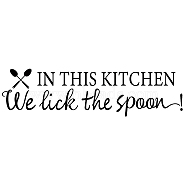 PVC Wall Stickers, for Home Kitchen Decoration, Word In This Kitchen, We Lick The Spoon, Black, 150x560mm(DIY-WH0228-039)