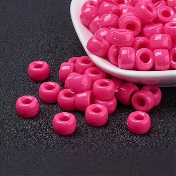 Opaque Acrylic European Beads, Barrel, Hot Pink, 9x6mm, Hole: 4mm, about 1900pcs/500g
