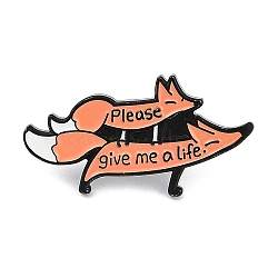 Fox with Word Plase Give Me A Life Enamel Pins, Black Alloy Badge for Backpack Clothes, Sandy Brown, 16x30mm(JEWB-F036-02)