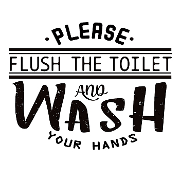 PVC Wall Stickers, for Home Bathroom Toilet Decoration, Word PLEASE FLUSH THE TOILET WASH YOUR HANDS, Black, 44x56cm