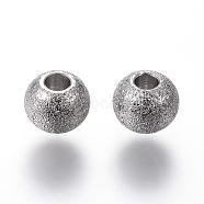 304 Stainless Steel Textured Beads, Round, Stainless Steel Color, 6x5mm, Hole: 2mm(STAS-P108-06P)