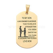 Ion Plating(IP) 304 Stainless Steel Quote Pendants, Oval with Word TO MY SON, Golden, 44.5x25x1mm, Hole: 9x4.4mm(STAS-H421-11G)