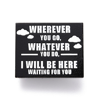 I Will Be Here Enamel Pin, Rectangle Inspirational Alloy Enamel Brooch for Backpack Clothes, Electrophoresis Black, Black, 25x30x10.5mm, Pim: 1mm.