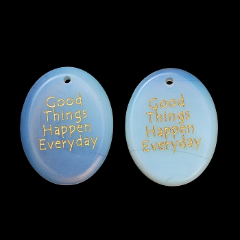 Opalite Pendants, Flat Oval Charms with Gold Word Good Things Happen Everday, 44.5~45x35x7mm, Hole: 2.5mm
