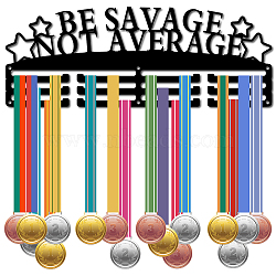 Fashion Iron Medal Hanger Holder, Display Wall Rack, with Screws, Word Be Savage Not Average, Word, 150x400mm, Hole: 5mm(ODIS-WH0037-091)