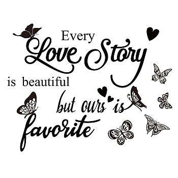 PVC Wall Stickers, for Wall Decoration, Word Every Love Story is beautiful but ours is favorite, Butterfly Pattern, 300x590mm