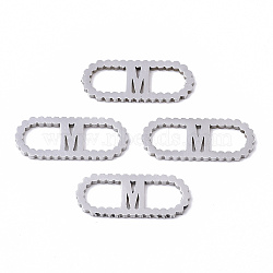 201 Stainless Steel Links Connectors, Laser Cut, Oval with Letter, Stainless Steel Color, Letter.M, 15x6x1mm, Hole: 4x5~7mm(STAS-N091-41M)