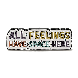 Inspirational Word ALL FEELINGS HAVE SPACE HERE Alloy Enamel Pins Broochs, Motivational Text Badge, Colorful, 12x30x1.5mm(JEWB-R023-03C)