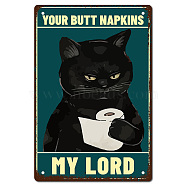 Iron Sign Posters, Vertical, for Home Wall Decoration, Rectangle with Word Your Butt Napkins My Lord, Cat Pattern, 300x200x0.5mm(AJEW-WH0157-529)