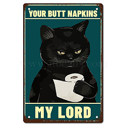 Iron Sign Posters, Vertical, for Home Wall Decoration, Rectangle with Word Your Butt Napkins My Lord, Cat Pattern, 300x200x2.2mm(AJEW-WH0157-529)