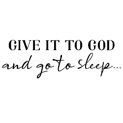 PVC Quotes Wall Sticker, for Stairway Home Decoration, Word GIVE IT TO GOD and Go To Sleep, Black, 29x79cm(DIY-WH0200-084)