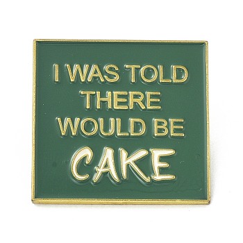 I Was Told There Would Be Cake Enamel Pin, Square Alloy Enamel Brooch for Backpacks Clothes, Light Gold, Sea Green, 27x28x9mm