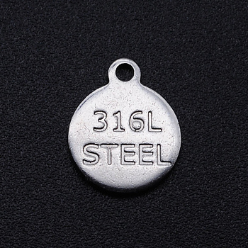 201 Stainless Steel Charms, Flat Round with Word 316L STEEL, Stainless Steel Color, 12x10x1mm, Hole: 1.4mm