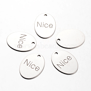 Spray Painted Stainless Steel Pendants, Oval with Word Nice, Stainless Steel Color, 30x22x1mm, Hole: 3mm(STAS-I048-J06)