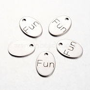 Spray Painted Stainless Steel Pendants, Oval with Words Fun, Stainless Steel Color, 17x12x1mm, Hole: 2mm(STAS-I048-G19)