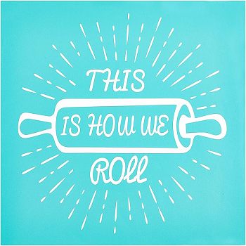Self-Adhesive Silk Screen Printing Stencil, for Painting on Wood, DIY Decoration T-Shirt Fabric, This Is How We Roll, Sky Blue, 28x22cm