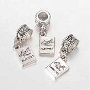 Rectangle with Word Passport Alloy European Dangle Large Hole Pendants, Antique Silver, 26mm, Hole: 4.5mm(MPDL-F017-06)