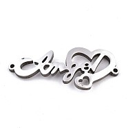 304 Stainless Steel Link Connectors, Laser Cut, Heart with Word, Stainless Steel Color, 12.5x30x1.5mm, Hole: 1mm(STAS-T059-19P)