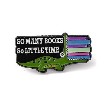 So Many Books So Little Time Crocodile Alloy Enamel Pins, for Backpack Clothes, Colorful, 16x31mm