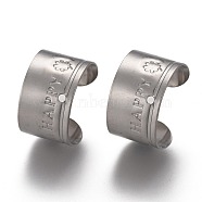304 Stainless Steel Cuff Earring Findings, with Flower and Word Happy, with Hole, Stainless Steel Color, 11x10x7mm, Hole: 0.9mm(STAS-TAC0013-05P)