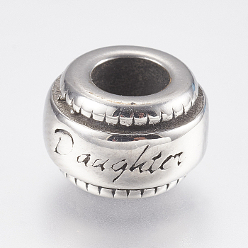 304 Stainless Steel European Beads, Large Hole Beads, Column with Word Daughter, Antique Silver, 11x7mm, Hole: 5mm
