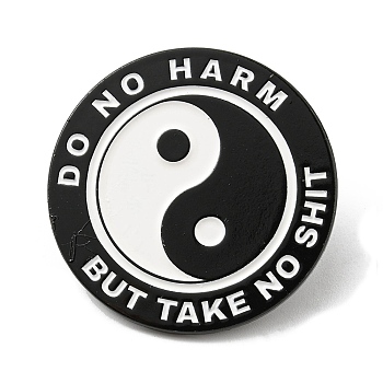Flat Round Enamel Pin, Word Do No Harm But Take No Shit Alloy Brooch for Backpack Clothes, Yin-yang, 30.5x1.6mm