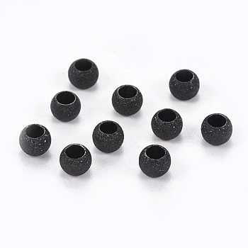 304 Stainless Steel Textured Beads, Round, Electrophoresis Black, 4x3mm, Hole: 2mm