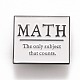 Word Math The Only Subject That Counts Brooch(JEWB-M023-11)-1