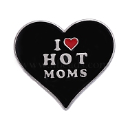 Heart with Word I Love Hot Moms Enamel Pin, Platinum Plated Alloy Badge for Mother's Day, Black, 27x30mm(VALE-PW0001-059)