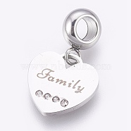 304 Stainless Steel European Dangle Charms, Large Hole Pendants, with Rhinestone, Heart with Word Family, Stainless Steel Color, 23mm, Hole: 4mm, Pendant: 13.5x14x1mm(X-STAS-O097-09P)