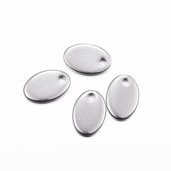 304 Stainless Steel Charms, Stamping Blank Tag, Oval, Stainless Steel Color, 9x6x0.8mm, Hole: 1mm