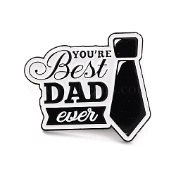 You Are Best Dad Ever Enamel Pin, Inspiration Alloy Enamel Brooch for Backpack Clothes, Electrophoresis Black, White, 26x30x9.5mm, Pin: 1mm(JEWB-O008-B01)