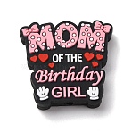 Mother's Day Silicone Focal Beads, Colorful, Word Mom of the Birthday Girl, Word, 27.5x30x7mm, Hole: 2.5mm(SIL-G013-01D)