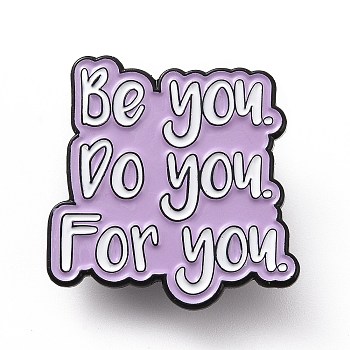 Word Be You Do You For You Enamel Pin, Electrophoresis Black Alloy Feminism Brooch for Backpack Clothes, Orchid, 30.5x29.5x2mm, Pin: 1.2mm.